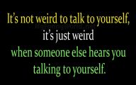 Funny Weird Quotes And Sayings 11 Wide Wallpaper